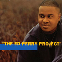 EDWARD PERRY: The Ed Perry Project