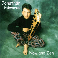 JONATHAN EDWARDS: Now and Zen