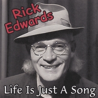 Rick Edwards : Life Is Just A Song
