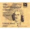 EDWARD WOOD, PIANIST: Bach / The Well Tempered Clavier, Volume 2, 3-DISC COLLECTION