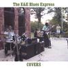 THE E&E BLUES EXPRESS: Covers