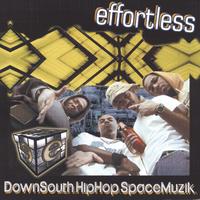 effortless : DownSouth HipHop SpaceMuzik