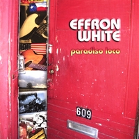 Effron White : Paradiso Loco