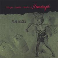 Eliezer Freitas Santos & Yemanja : Filho D'agua (Sounds of Brazil)