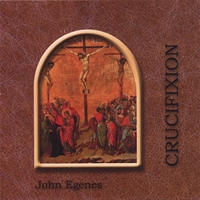 John Egenes : Crucifixion
