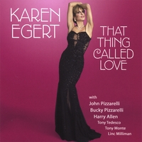Karen Egert : That Thing Called Love
