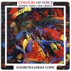 ELIZABETH & GERALD LEVINE: Colours Of Voice