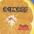 EGRESS: Freshly Squeezed