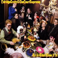 Eldridge Gravy & The Court Supreme : Us Is What Time It Is
