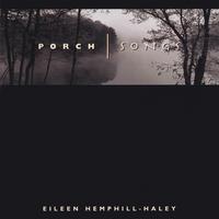 EILEEN HEMPHILL-HALEY: Porch Songs