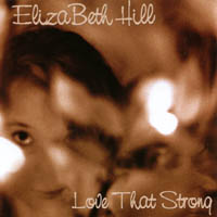 ElizaBeth Hill : Love That Strong