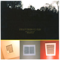Everything Is Fine : vents