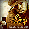 Eijay: True Stories of a Soul Singer