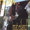 MAT EILAND: now