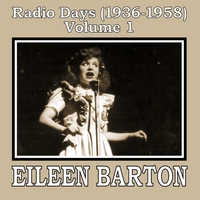Eileen Barton : Radio Days (1936-1958), Vol. 1