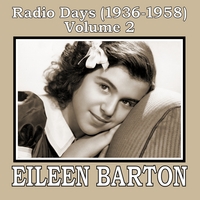 Eileen Barton : Radio Days (1936-1958), Vol. 2