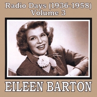 Eileen Barton : Radio Days (1936-1958), Vol. 3