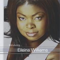 EILEINA WILLIAMS: Introducing... Eileina Williams