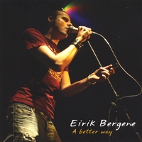 EIRIK BERGENE: A Better Way