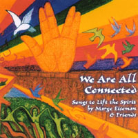 Marge Eiseman & Friends : We Are All Connected:Songs to Lift the Spirit