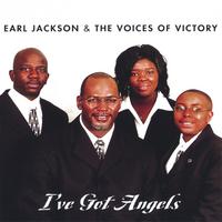 Earl Jackson And The Voices Of Victory : I've Got Angels
