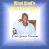 ELVIS JAMES DURHAM / AKA CHURCH BOY: What Kind'a Church Is This ?