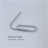 Ejectrode : Accident Theory