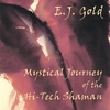 E.J. GOLD: Mystical Journey of the Hi-tech Shaman