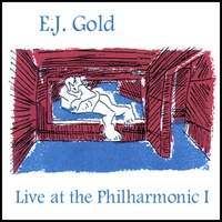 E.J. Gold : Live At the Philharmonic 1