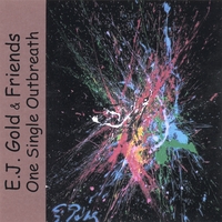 E.J. Gold & Friends : One Single Outbreath