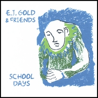E.J. Gold : School Days