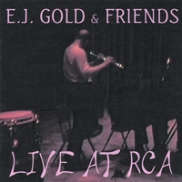 E.J. Gold & Friends : Live At RCA
