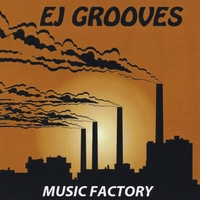 Ej Grooves: Music Factory