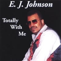 E. J. JOHNSON: Totally With Me