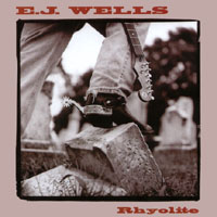 E.J. WELLS: Rhyolite