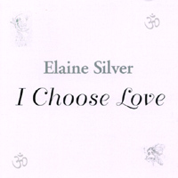 Elaine Silver : I Choose Love