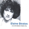 ELAINE STRATOS: Live at the Sands in Atlantic City