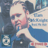 ELAM MCKNIGHT: Braid My Hair
