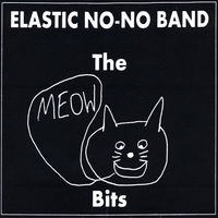 Elastic No-No Band : The Meow Bits - EP