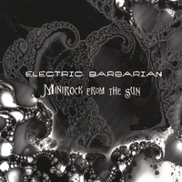 ELECTRIC BARBARIAN: Minirock From The Sun