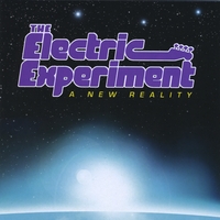 The Electric Experiment : A New Reality