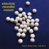 ELECTRIC NEEDLE ROOM: Safe, Effective, and Fun