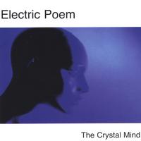 ELECTRIC POEM: The Crystal Mind