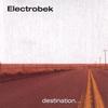 Electrobek: Destination