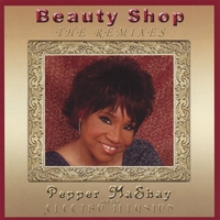 PEPPER MASHAY AND THE ELECTROILLUSION: Beauty Shop - The Remixes