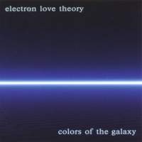 ELECTRON LOVE THEORY: Colors Of The Galaxy