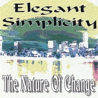 Elegant Simplicity : The Nature of Change