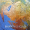 Elemay: The Ground EP