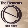 THE ELEMENTS: One Night
