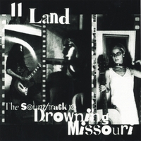 Elevenland : The Soundtrack to Drowning Missouri